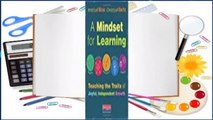 A Mindset for Learning: Teaching the Traits of Joyful, Independent Growth  For Kindle
