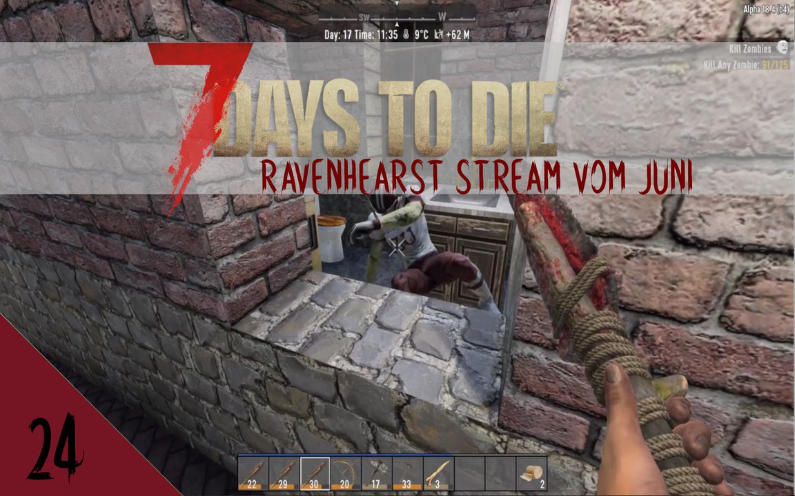 7DTD A18 Ravenhearst V6.4.5 Juni 2020 Stream E24