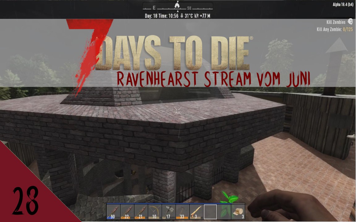 7DTD A18 Ravenhearst V6.4.5 Juni 2020 Stream E28
