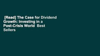 [Read] The Case for Dividend Growth: Investing in a Post-Crisis World  Best Sellers Rank : #5