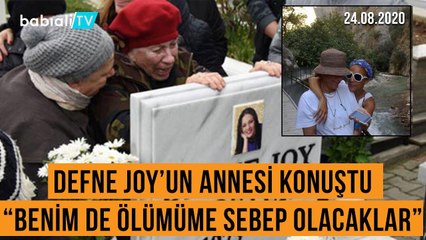 Defne Joy Foster'ın Annesi İsyan Etti