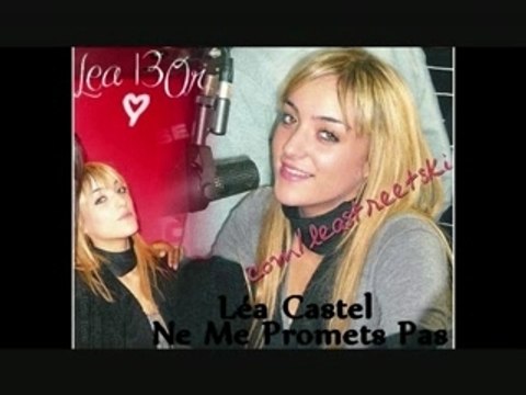 Léa Castel Ne Me Promets Pas