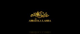 ABBAS KA LASHA - Mesum Abbas Nohay 2020 - Hazrat Abbas Noha