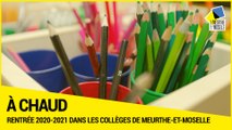 [A CHAUD] - La rentrée des Collèges 2020-2021 en Meurthe-et-Moselle