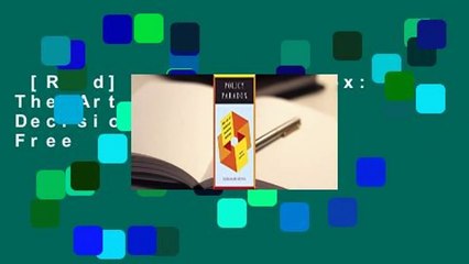 [Read] Policy Paradox: The Art of Political Decision Making  For Free