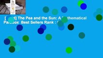 [Read] The Pea and the Sun: A Mathematical Paradox  Best Sellers Rank : #2