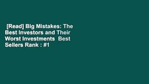 [Read] Big Mistakes: The Best Investors and Their Worst Investments  Best Sellers Rank : #1