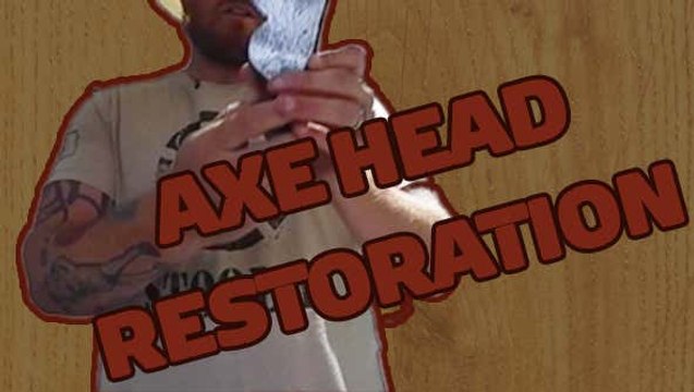 Restoring An Old, Rusty Axe Head Isn’t As Hard As You’d Think