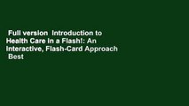 Full version  Introduction to Health Care in a Flash!: An Interactive, Flash-Card Approach  Best
