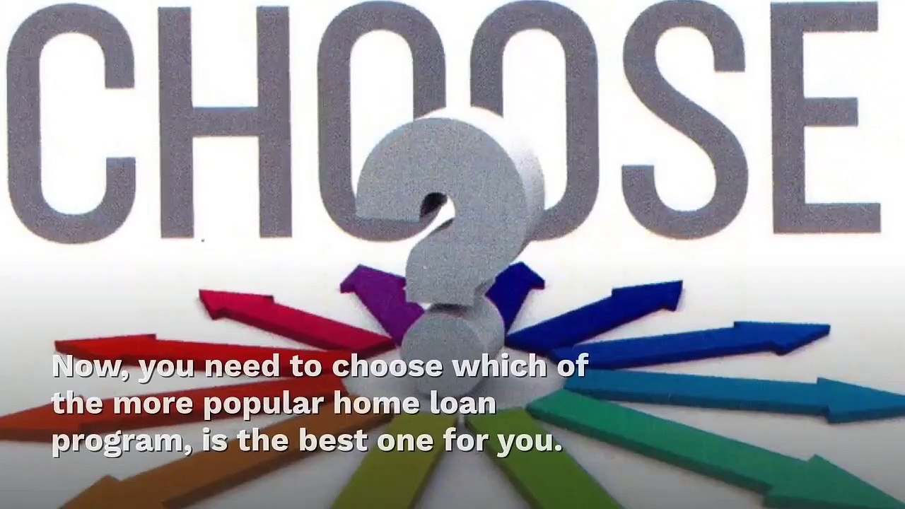 Home loan programs, which is right for you?