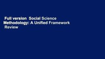 Full version  Social Science Methodology: A Unified Framework  Review