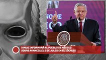 AMLO informará al pueblo de México sobre avances, el 1 de julio en el Zócalo