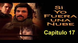 Si Yo Fuera una Nube (Mas Alla de las Nubes) Capitulo 17