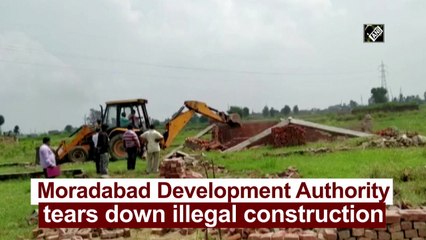 Moradabad Development Authority tears down illegal construction