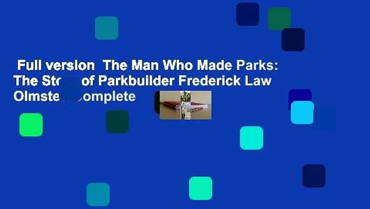Full version  The Man Who Made Parks: The Story of Parkbuilder Frederick Law Olmsted Complete
