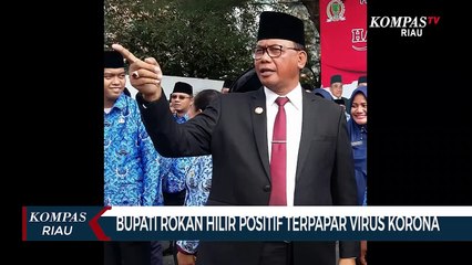 Tải video: Bupati Rokan Hilir Positif Terpapar Virus Korona