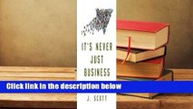 [Read] It's Never Just Business: It's about People  For Free