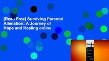 [Read Free] Surviving Parental Alienation: A Journey of Hope and Healing online