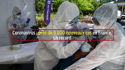 Coronavirus : près de 9 000 nouveaux cas en France, un record