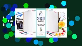 Full version  The Self Confidence Workbook: A Guide to Overcoming Self-Doubt and Improving