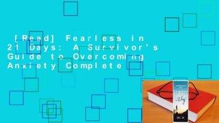 [Read] Fearless in 21 Days: A Survivor's Guide to Overcoming Anxiety Complete