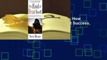 Full E-book  The End of Fear Itself: How to Crush Your Limitations, Manifest Success, Achieve