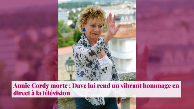 Annie Cordy morte : Dave lui rend un vibrant hommage en direct à la télévision