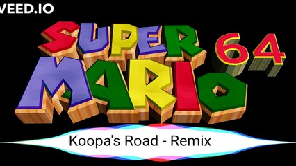 Super Mario 64 - Koopa's Road (Remix)