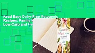 Read Easy Dairy-Free Ketogenic Recipes: Family Favorites Made Low-Carb and Healthy online