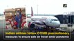 Indian airlines follow precautionary measures to ensure safe air travel amid  Covid-19