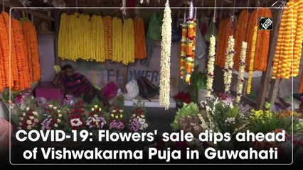 Guwahati flower sales dip due to Covid-19 ahead of Vishwakarma Puja