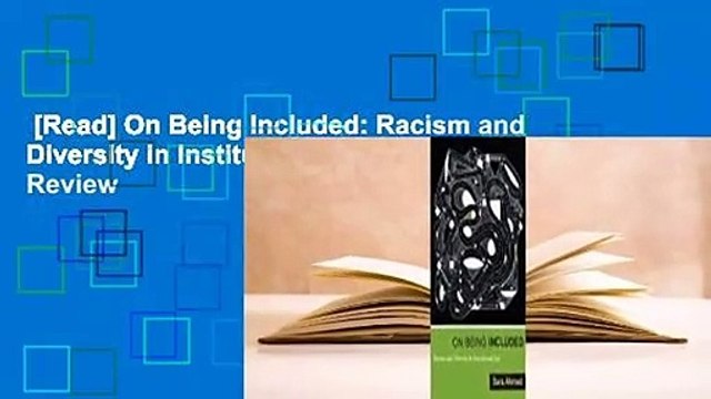 [Read] On Being Included: Racism and Diversity in Institutional Life Review