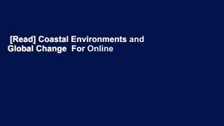 [Read] Coastal Environments and Global Change  For Online