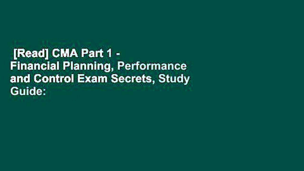 [Read] CMA Part 1 - Financial Planning, Performance and Control Exam Secrets, Study Guide: CMA