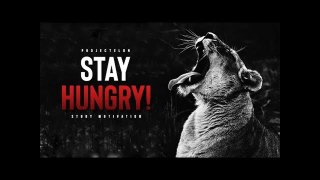 Stay Hungry! - Motivational Video For Students