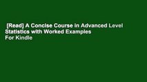 [Read] A Concise Course in Advanced Level Statistics with Worked Examples  For Kindle