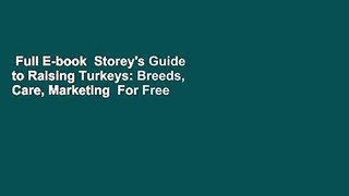 Full E-book  Storey's Guide to Raising Turkeys: Breeds, Care, Marketing  For Free