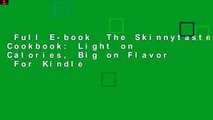 Full E-book  The Skinnytaste Cookbook: Light on Calories, Big on Flavor  For Kindle