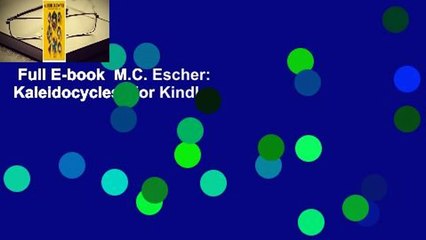 Full E-book  M.C. Escher: Kaleidocycles  For Kindle
