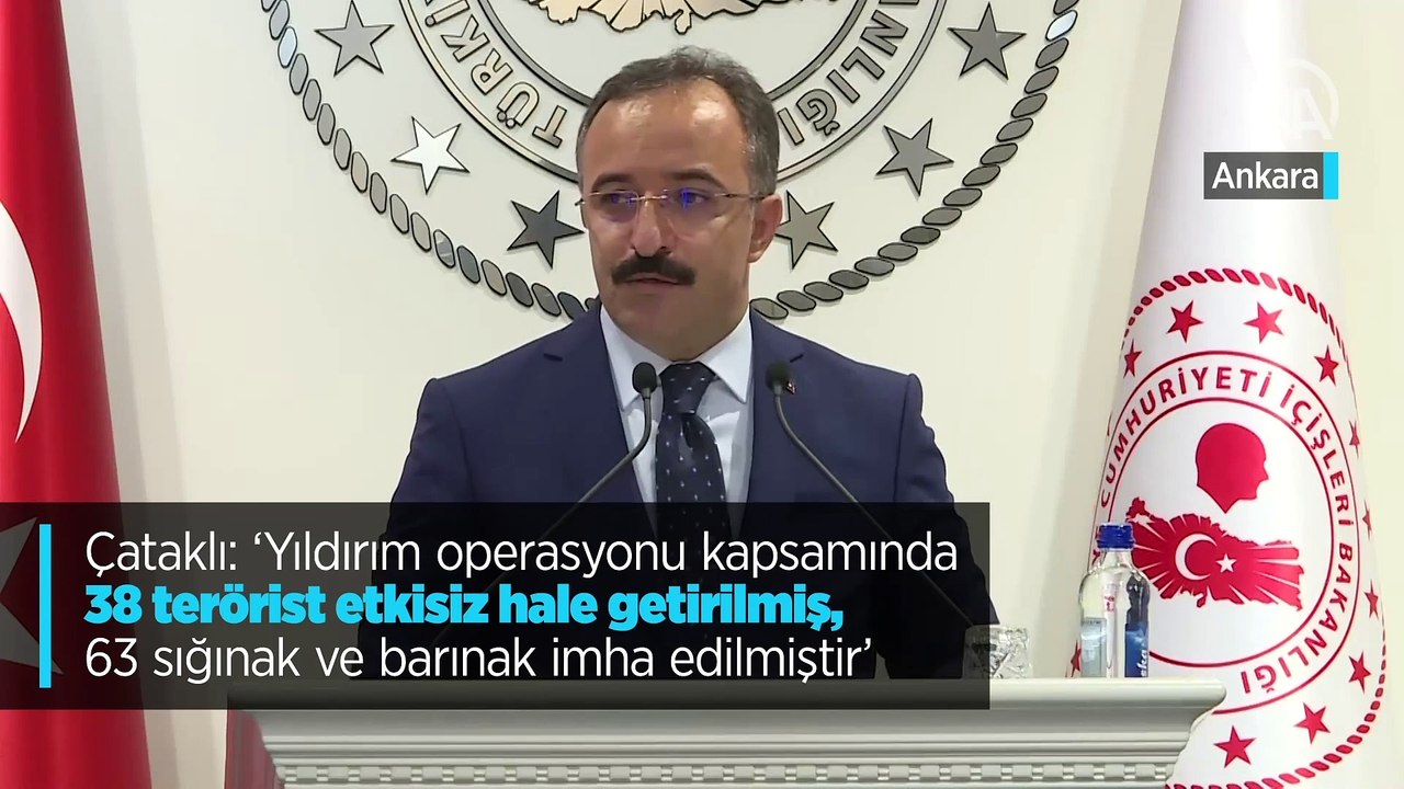 Çataklı: 'Yıldırım operasyonu kapsamında 38 terörist etkisiz hale getirilmiş, 63 sığınak ve barınak imha edilmiştir'