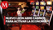 Reabren casinos en Nuevo León