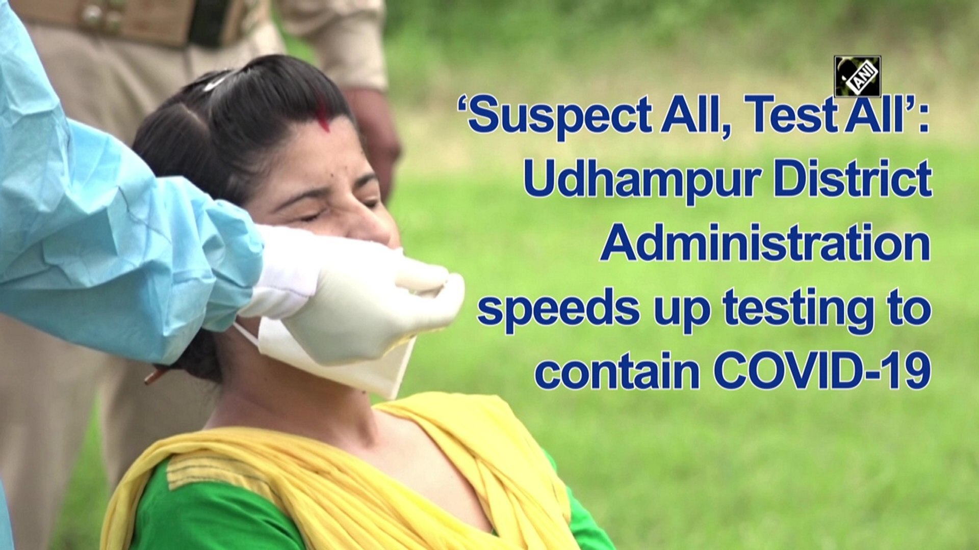 ⁣‘Suspect All, Test All’: Udhampur District Administration speeds up testing to contain Covid-19