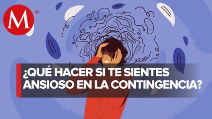 ¿Como bajar los niveles de ansiedad en la pandemia?
