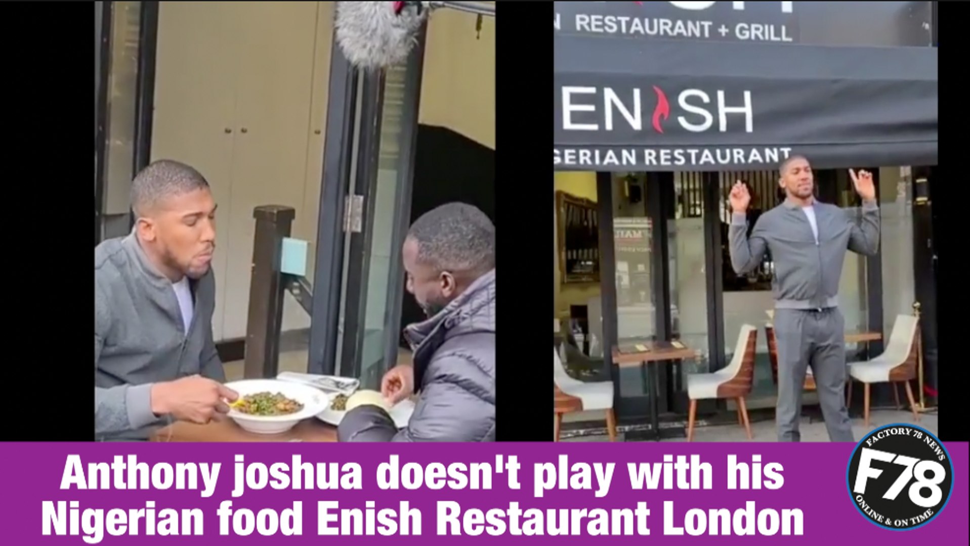 ⁣F78NEWS: Anthony joshua doesn't play with his Nigerian food Enish Restaurant London