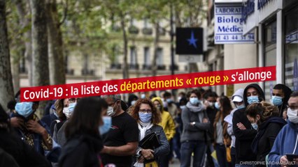 Covid-19 : la liste des départements « rouge » s'allonge