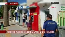 ATM'den para çeken maskesiz vatandaş polisten esprili uyarı: '1000 TL fazla çek'
