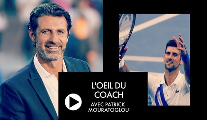 Le seul qui peut battre Djokovic, c'est lui-même - L'Oeil du Coach #13