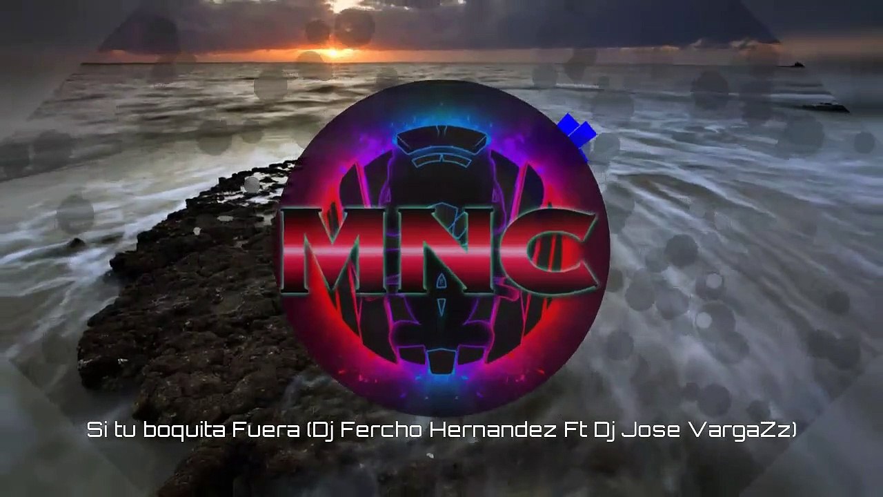 Si Tu Boquita Fuera (Dj Fercho Hernandez Ft Dj Jose VargaZz)