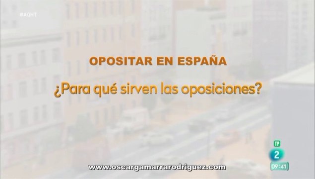 PARA QUE SIRVEN LAS OPOSICIONES EN ESPAÑA
