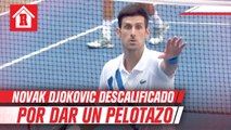 Novak Djokovic es descalificado del abierto de Estados Unidos por pelotazo a jueza de línea